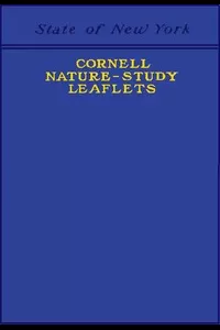 Cornell Nature-Study Leaflets