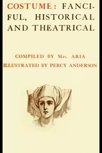 Costume: Fanciful, Historical and Theatrical