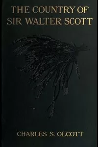 The Country of Sir Walter Scott