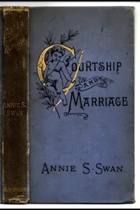Courtship and Marriage, and the Gentle Art of Home-Making