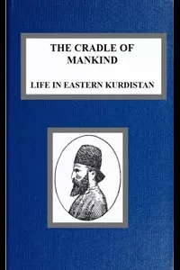 The Cradle of Mankind; Life in Eastern Kurdistan