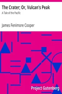 The Crater; Or, Vulcan's Peak: A Tale of the Pacific