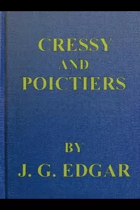 Cressy and Poictiers: The Story of the Black Prince's Page