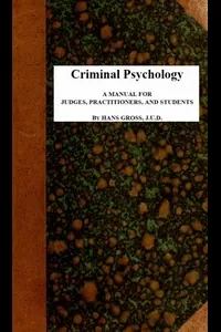 Criminal Psychology: A Manual for Judges, Practitioners, and Students