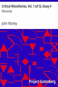 Critical Miscellanies, Vol. 1 (of 3), Essay 4: Macaulay