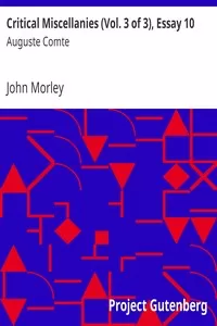 Critical Miscellanies (Vol. 3 of 3), Essay 10: Auguste Comte