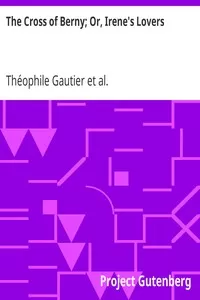 The Cross of Berny; Or, Irene's Lovers