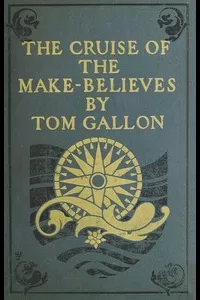 The Cruise of the Make-Believes