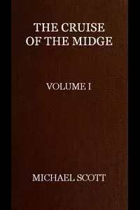 The Cruise of the Midge (Vol. 1 of 2)