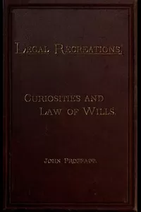 The Curiosities and Law of Wills