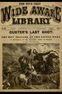 Custer's Last Shot; or, The Boy Trailer of the Little Horn