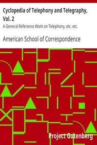 Cyclopedia of Telephony and Telegraphy, Vol. 2