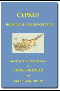 Cyprus: Historical and Descriptive