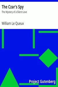 The Czar's Spy: The Mystery of a Silent Love