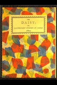 The Daisy, or, Cautionary Stories in Verse.