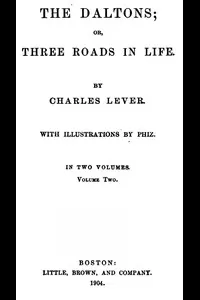 The Daltons; Or, Three Roads In Life. Volume II (of II)