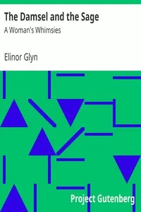 The Damsel and the Sage: A Woman's Whimsies