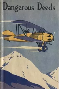 Dangerous Deeds; Or, The Flight in the Dirigible