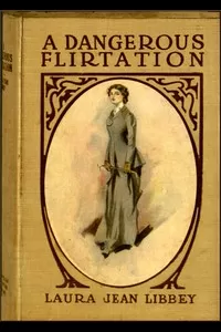 A Dangerous Flirtation; Or, Did Ida May Sin?