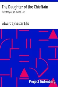 The Daughter of the Chieftain : the Story of an Indian Girl