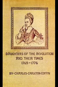 Daughters of the Revolution and Their Times