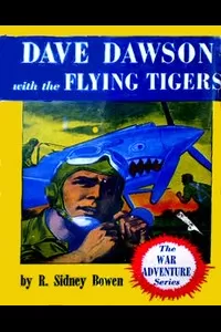 Dave Dawson with the Flying Tigers