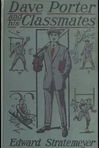 Dave Porter and His Classmates; Or, For the Honor of Oak Hall