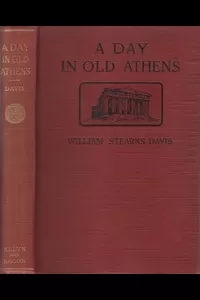 A Day in Old Athens; a Picture of Athenian Life
