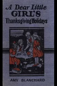 A Dear Little Girl's Thanksgiving Holidays