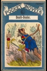 Death-Dealer, the Shawnee Scourge; or The Wizard of the Cliffs