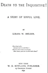 Death to the Inquisitive! A story of sinful love