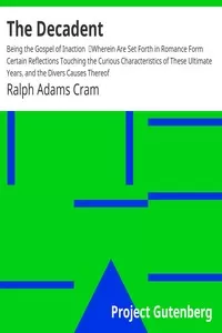 The Decadent: Being the Gospel of Inaction