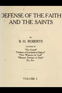 Defense of the Faith and the Saints (Volume 1 of 2)