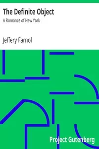 The Definite Object: A Romance of New York