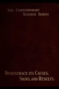Degeneracy: Its Causes, Signs and Results