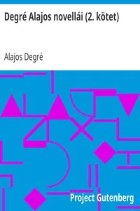 DegrÃ© Alajos novellÃ¡i (2. kÃ¶tet)