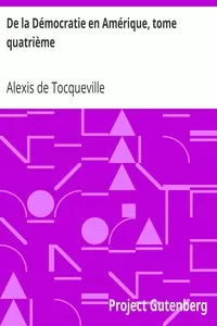 De la DÃ©mocratie en AmÃ©rique, tome quatriÃ¨me