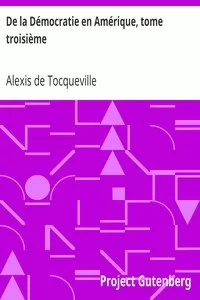 De la DÃ©mocratie en AmÃ©rique, tome troisiÃ¨me