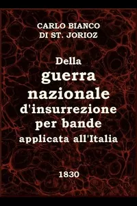 Della guerra nazionale d'insurrezione per bande, applicata all'Italia