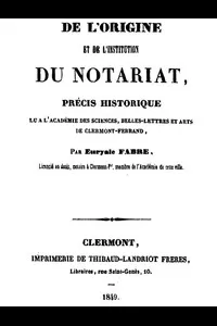 De l'origine et de l'institution du notariat