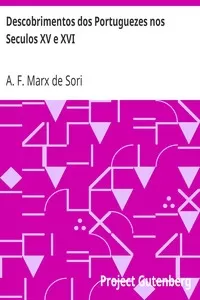 Descobrimentos dos Portuguezes nos Seculos XV e XVI