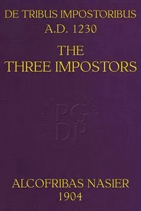 De Tribus Impostoribus, A. D. 1230: The Three Impostors