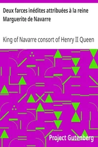 Deux farces inÃ©dites attribuÃ©es Ã  la reine Marguerite de Navarre