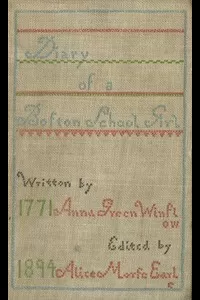 Diary of Anna Green Winslow, a Boston School Girl of 1771