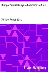 Diary of Samuel Pepys â€” Complete 1661 N.S.