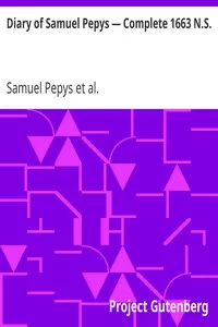 Diary of Samuel Pepys â€” Complete 1663 N.S.