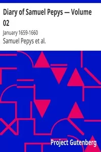Diary of Samuel Pepys â€” Volume 02: January 1659-1660