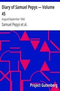Diary of Samuel Pepys â€” Volume 45: August/September 1666