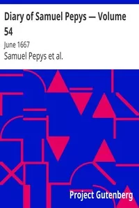 Diary of Samuel Pepys â€” Volume 54: June 1667