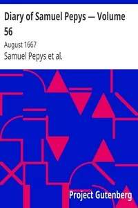 Diary of Samuel Pepys â€” Volume 56: August 1667